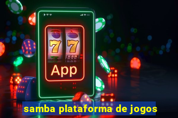 samba plataforma de jogos